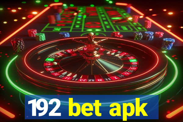 192 bet apk