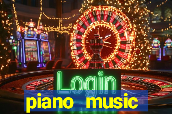 piano music go-jogos edm piano