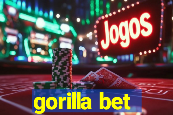 gorilla bet