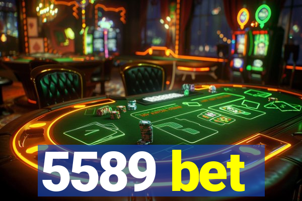 5589 bet