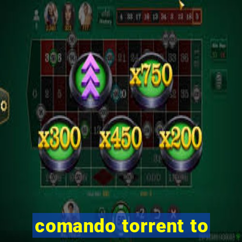 comando torrent to