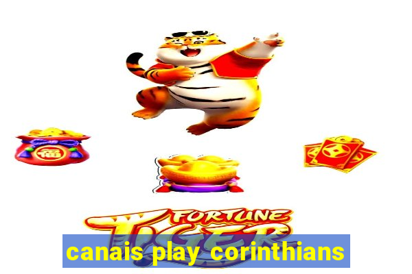 canais play corinthians