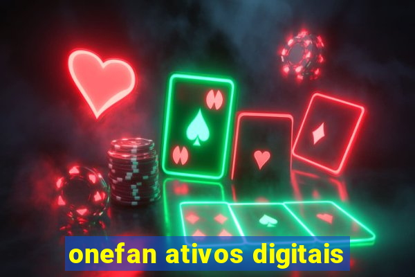 onefan ativos digitais