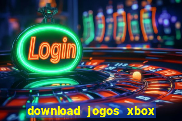 download jogos xbox 360 utorrent