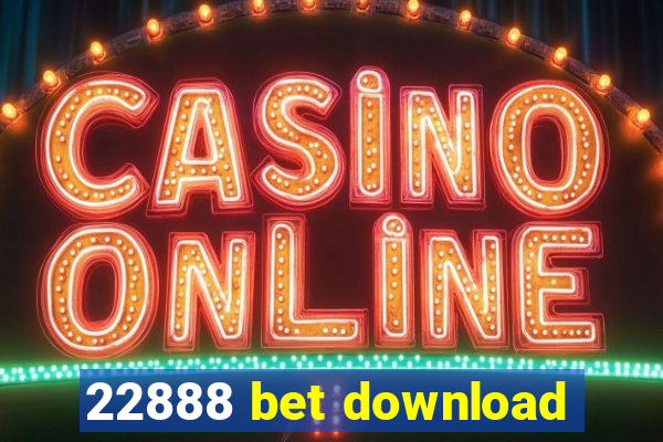 22888 bet download