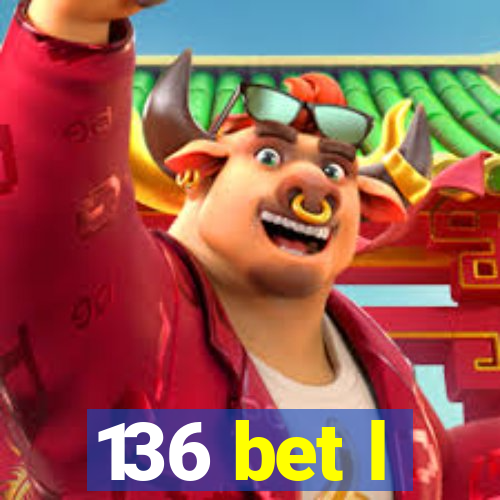 136 bet l