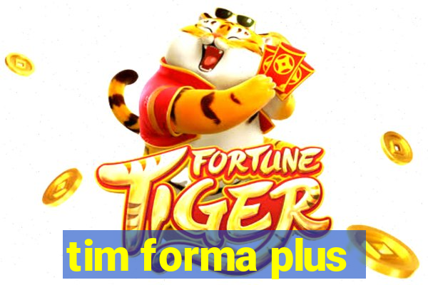 tim forma plus