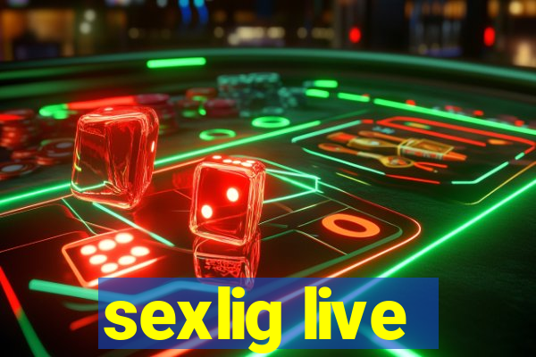 sexlig live