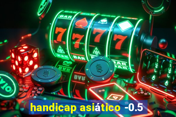 handicap asiático -0.5