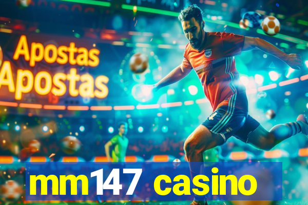 mm147 casino