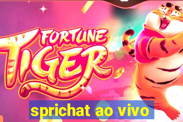 sprichat ao vivo