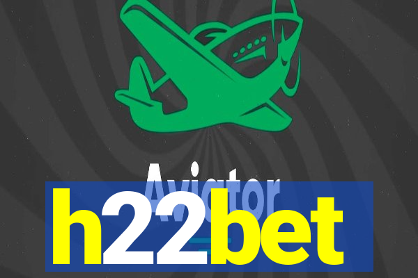 h22bet