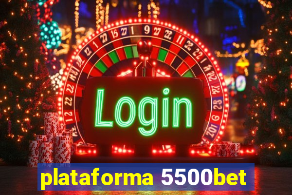 plataforma 5500bet