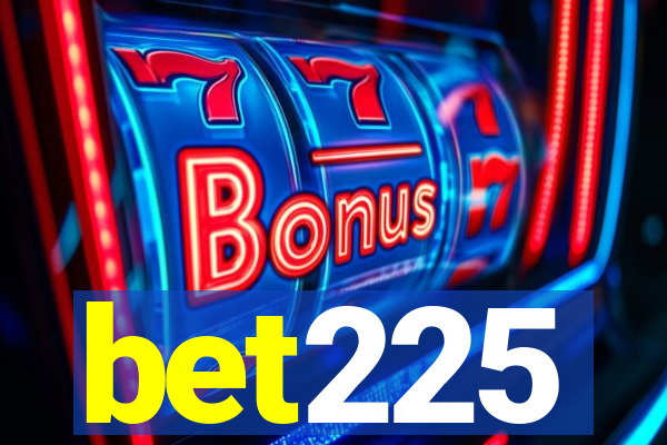 bet225