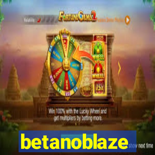 betanoblaze