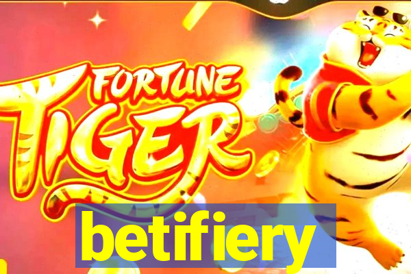 betifiery