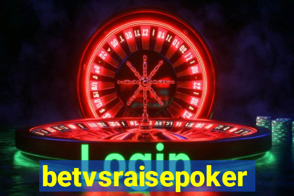 betvsraisepoker