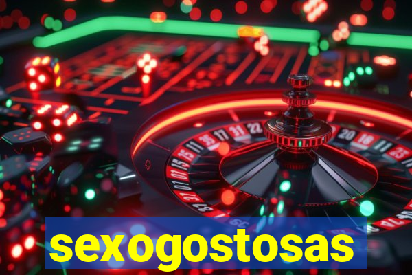 sexogostosas