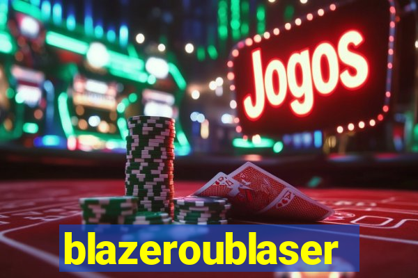 blazeroublaser