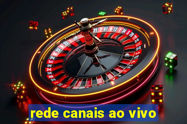 rede canais ao vivo