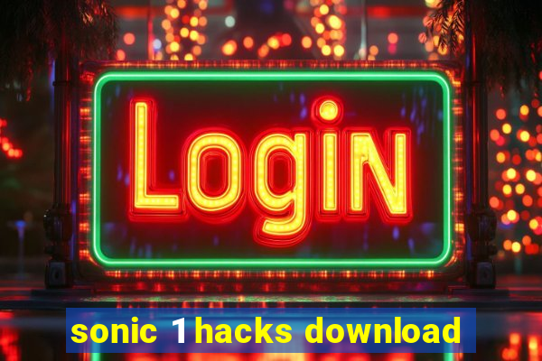 sonic 1 hacks download