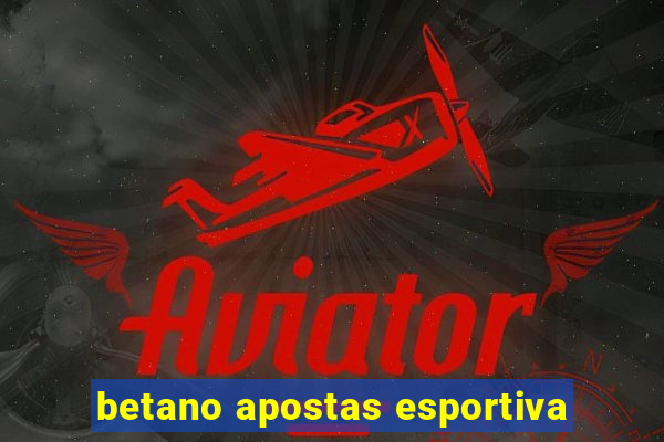 betano apostas esportiva