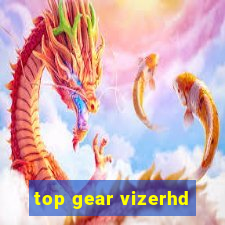 top gear vizerhd