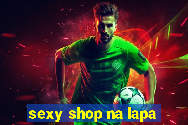 sexy shop na lapa