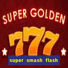 super smash flash 2 360