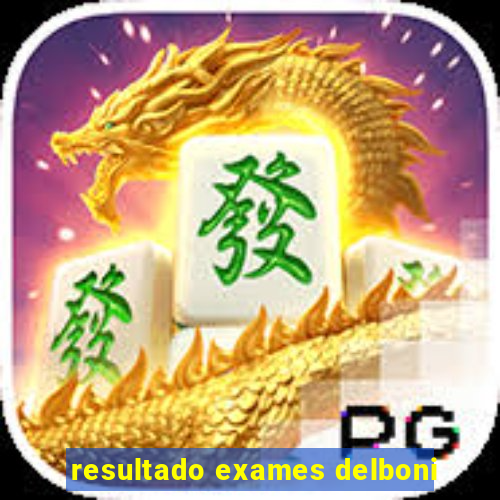 resultado exames delboni