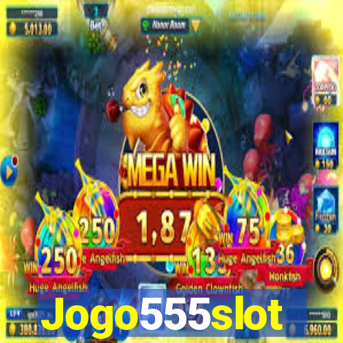 Jogo555slot