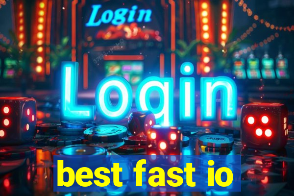 best fast io