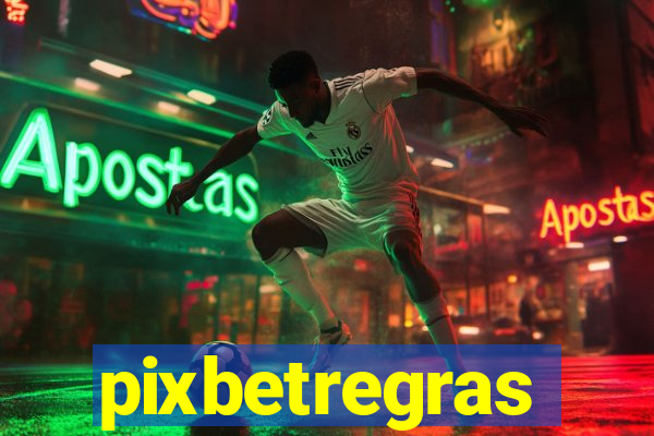 pixbetregras