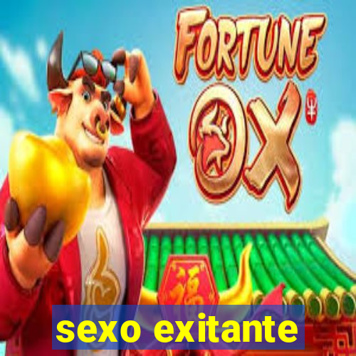 sexo exitante