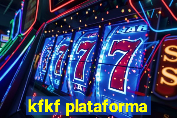 kfkf plataforma