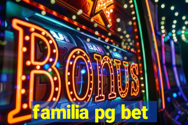 familia pg bet