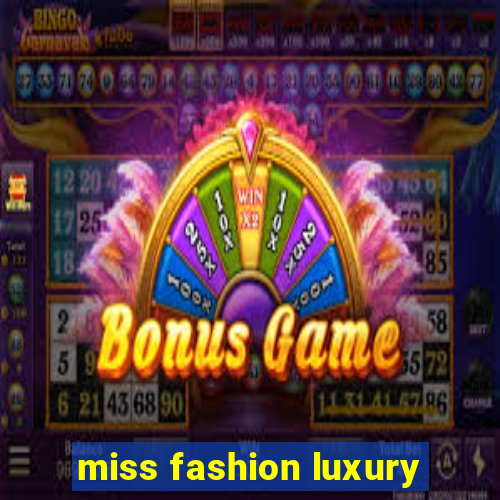 miss fashion luxury