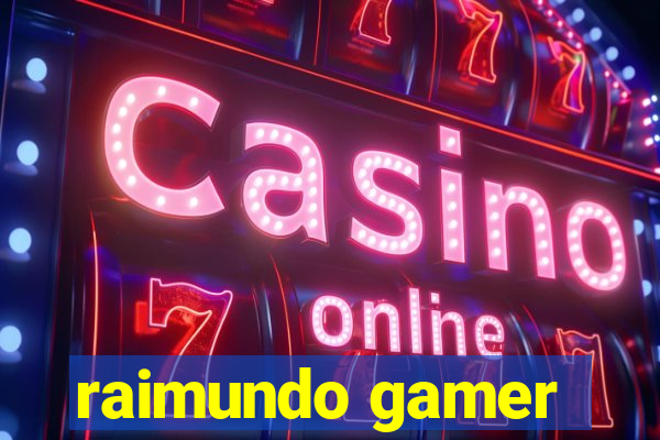 raimundo gamer