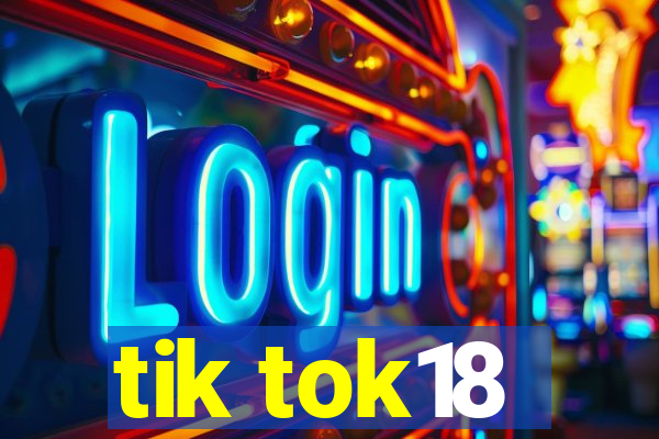 tik tok18