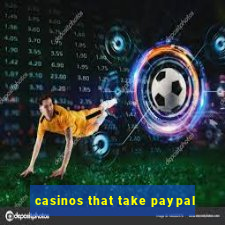 casinos that take paypal