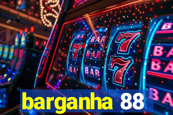 barganha 88