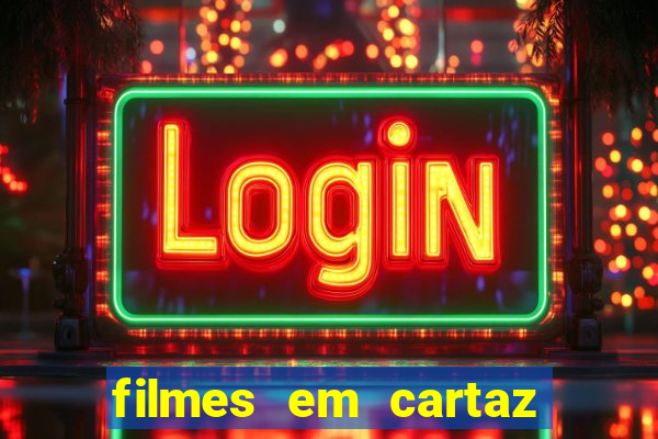 filmes em cartaz conjunto nacional