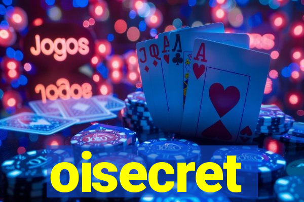 oisecret