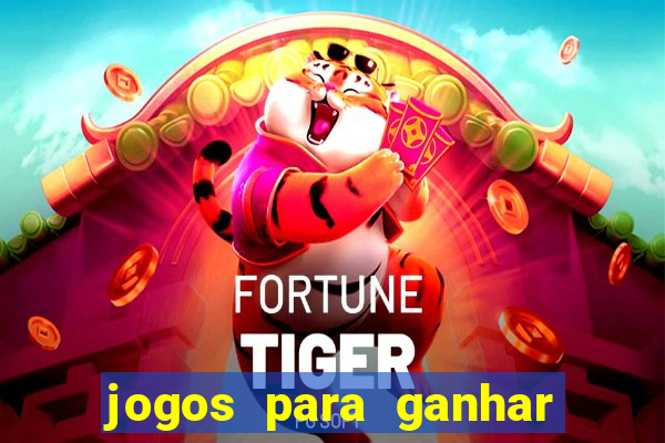 jogos para ganhar dinheiro sem precisar depositar