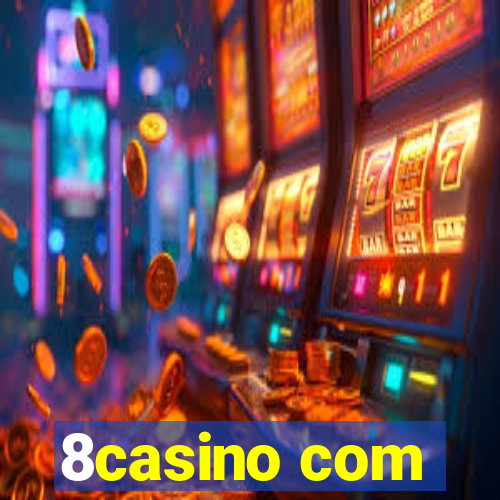 8casino com