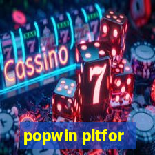 popwin pltfor