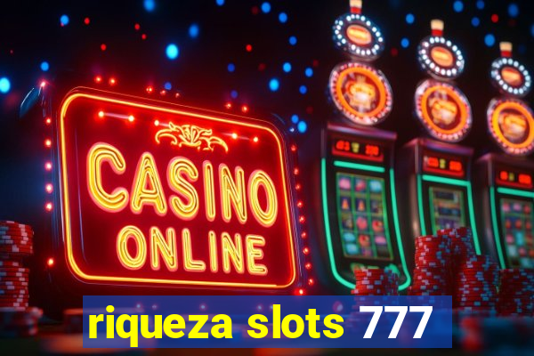 riqueza slots 777