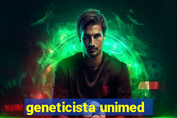 geneticista unimed