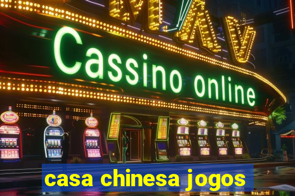 casa chinesa jogos