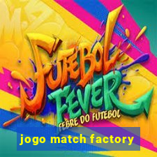 jogo match factory